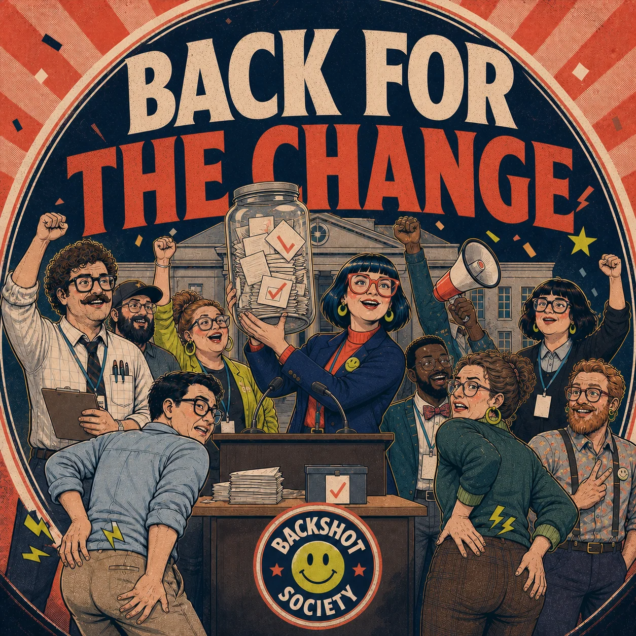 Backshot Society poster: Back for the change